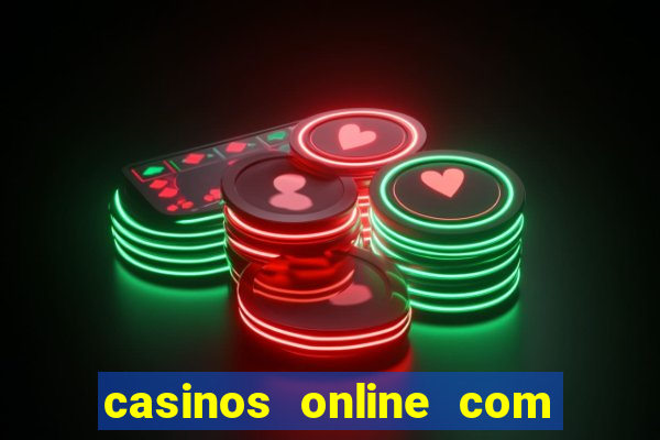 casinos online com bonus gratis