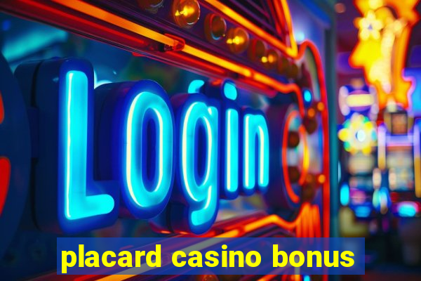 placard casino bonus