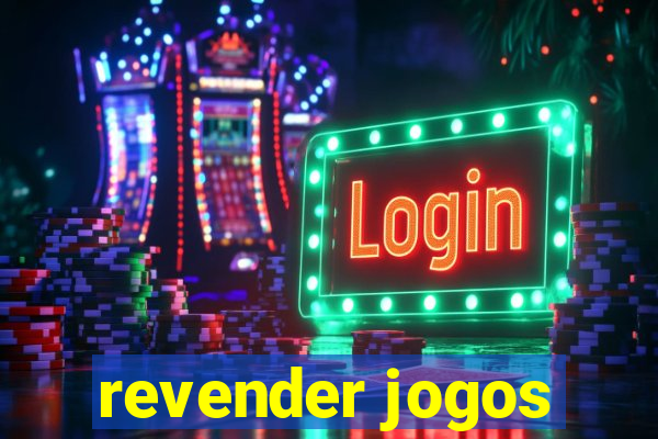 revender jogos