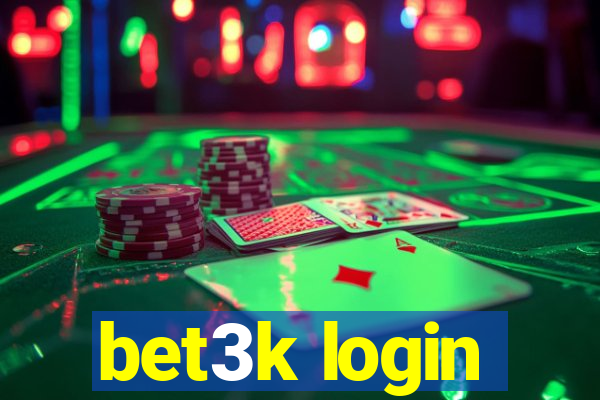 bet3k login