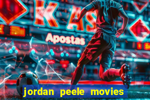 jordan peele movies and tv shows