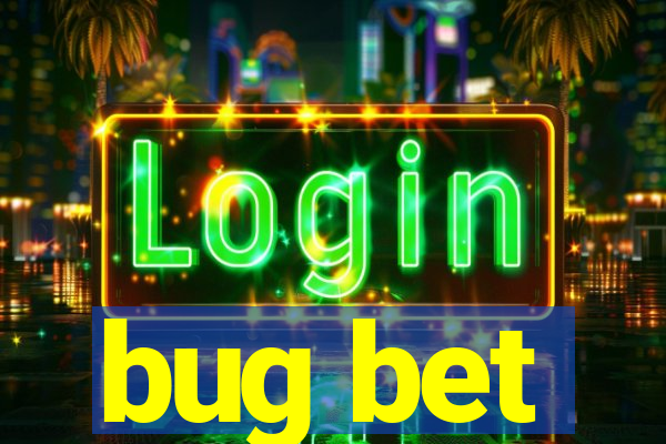 bug bet