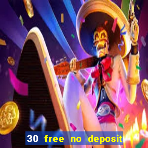 30 free no deposit casino uk