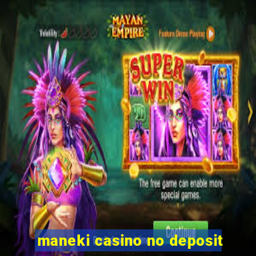 maneki casino no deposit