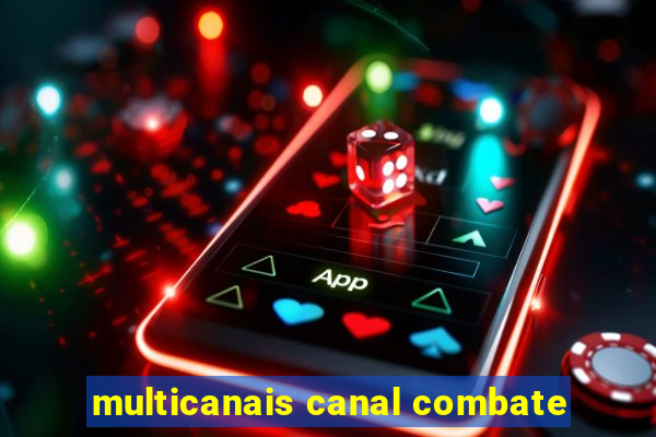 multicanais canal combate