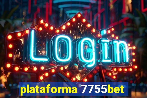 plataforma 7755bet