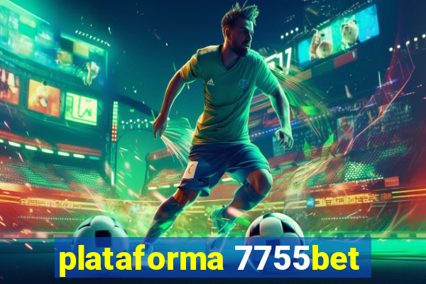 plataforma 7755bet