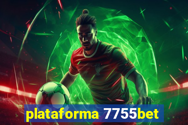 plataforma 7755bet