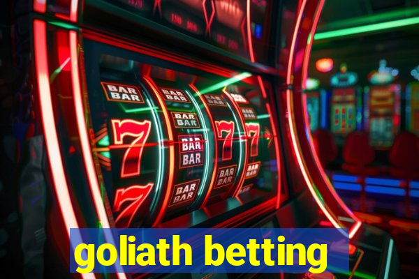 goliath betting