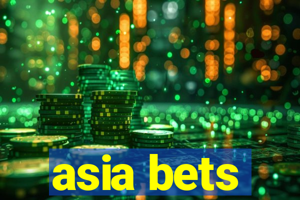 asia bets