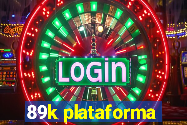 89k plataforma