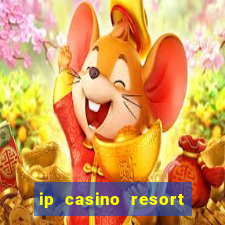 ip casino resort biloxi mississippi