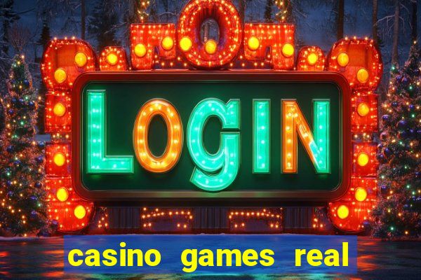 casino games real money online