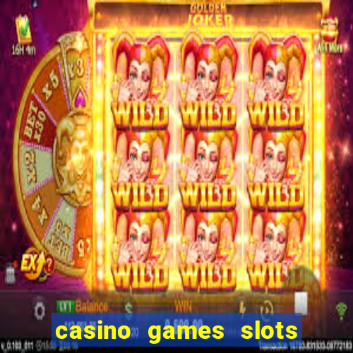 casino games slots free fun