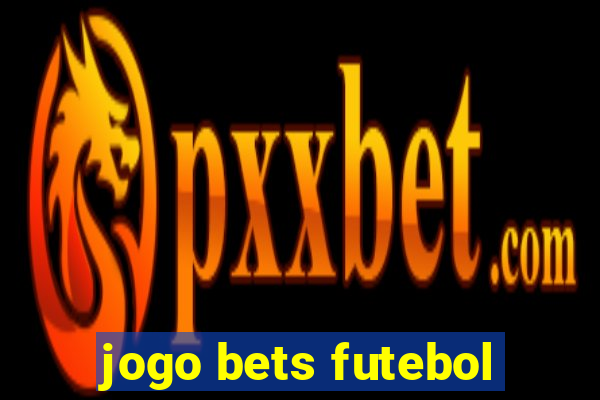 jogo bets futebol