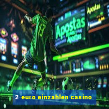 2 euro einzahlen casino