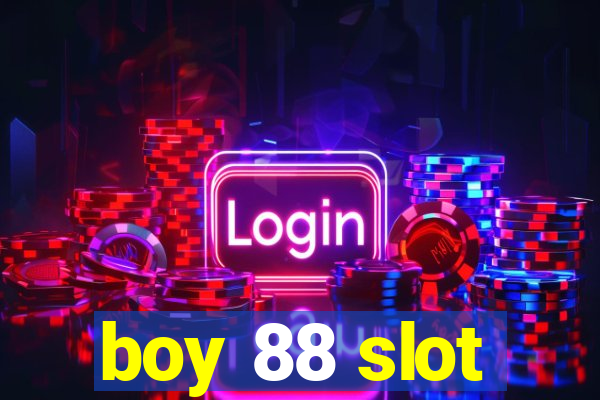 boy 88 slot