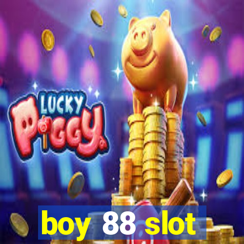 boy 88 slot