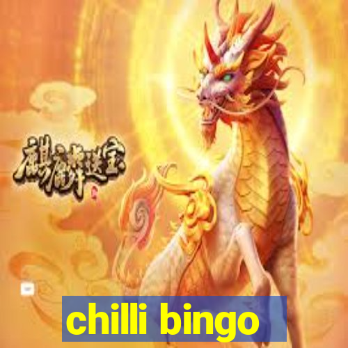 chilli bingo