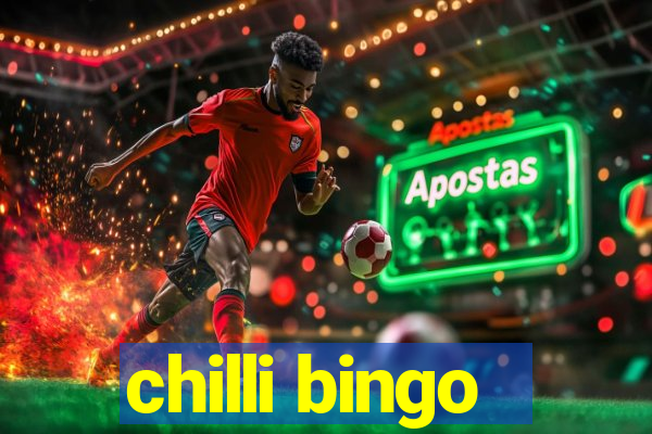 chilli bingo