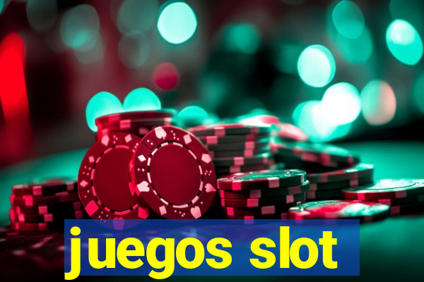 juegos slot