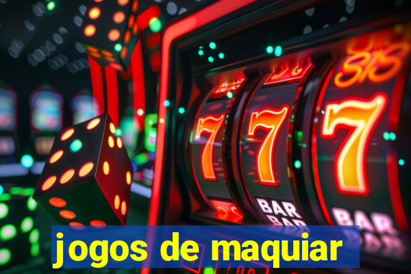 jogos de maquiar