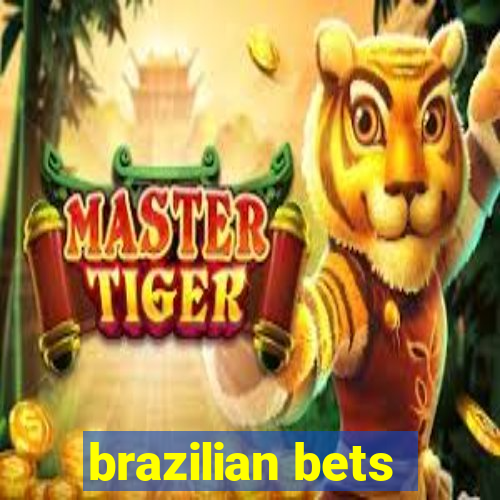 brazilian bets