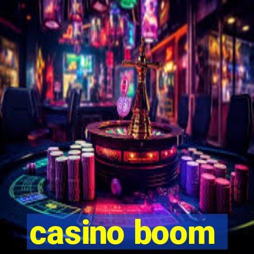 casino boom