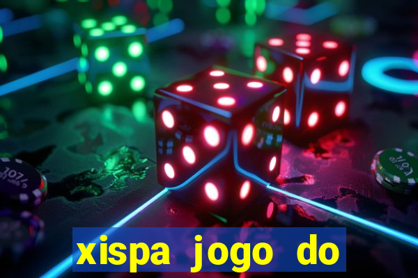 xispa jogo do bicho tabela