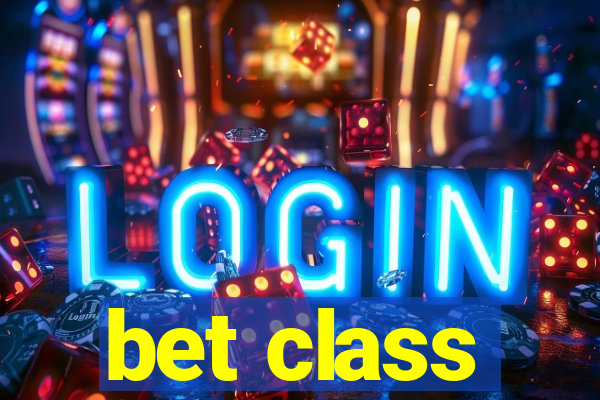 bet class