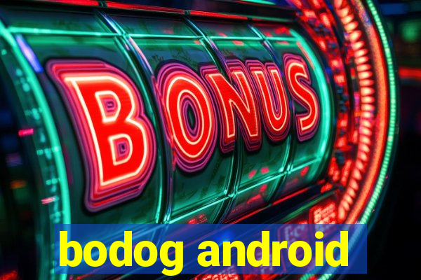 bodog android