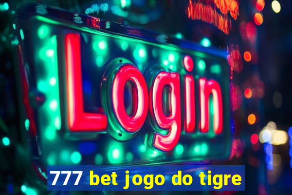 777 bet jogo do tigre