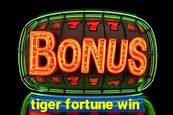 tiger fortune win