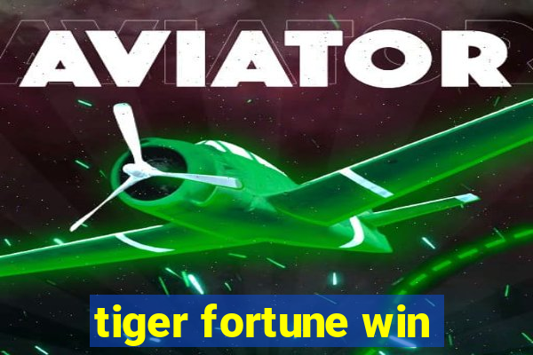 tiger fortune win