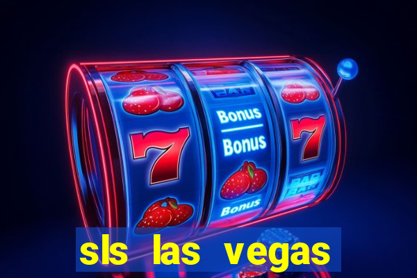 sls las vegas hotel casino