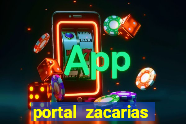 portal zacarias mais de 18