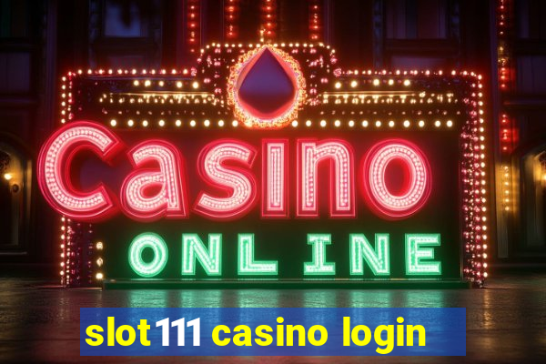 slot111 casino login