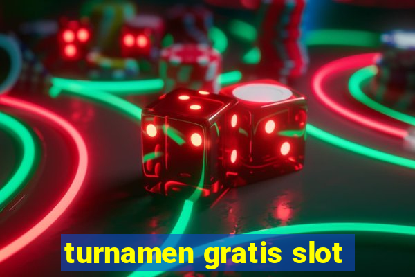 turnamen gratis slot