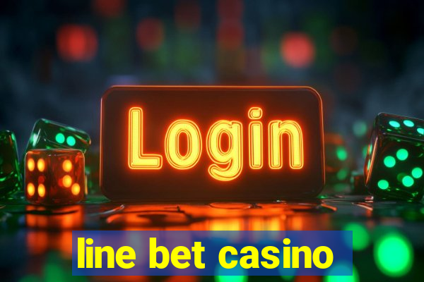 line bet casino