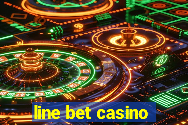 line bet casino