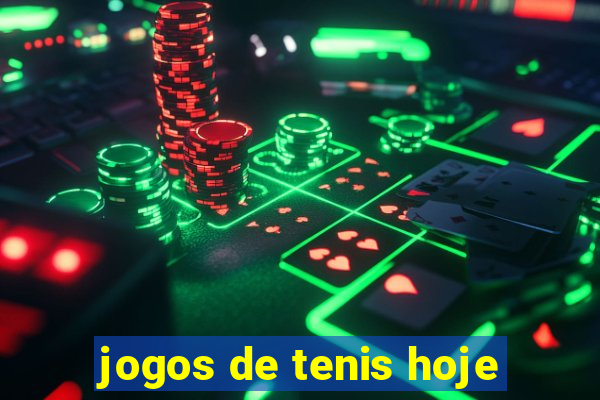 jogos de tenis hoje