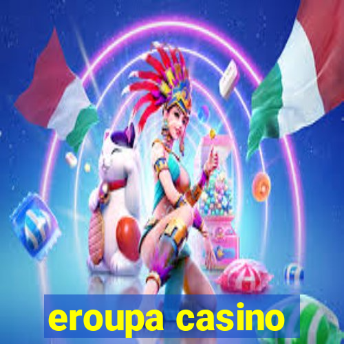 eroupa casino