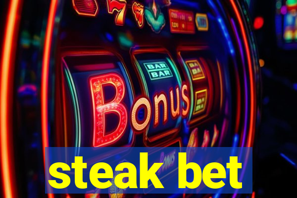 steak bet