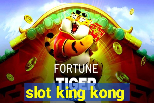 slot king kong