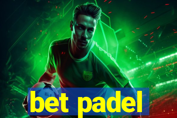 bet padel