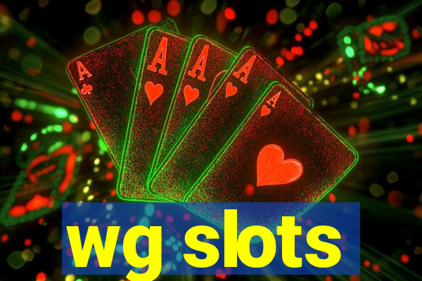 wg slots