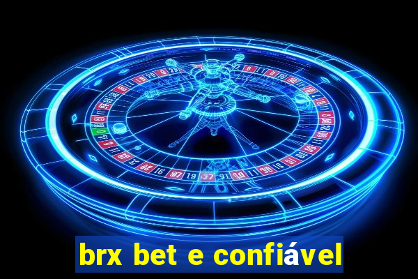 brx bet e confiável