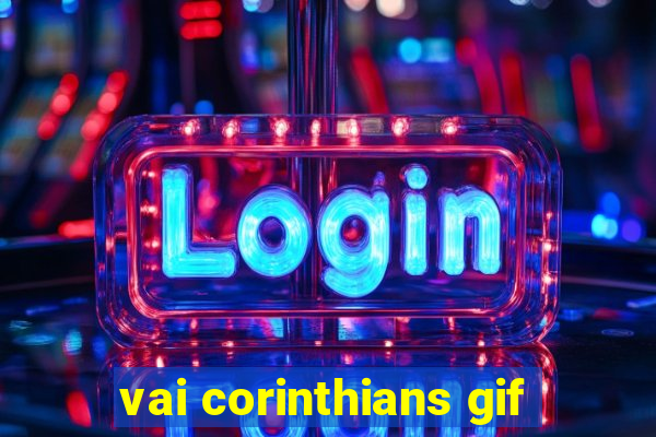 vai corinthians gif