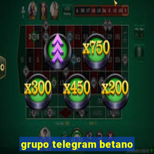 grupo telegram betano