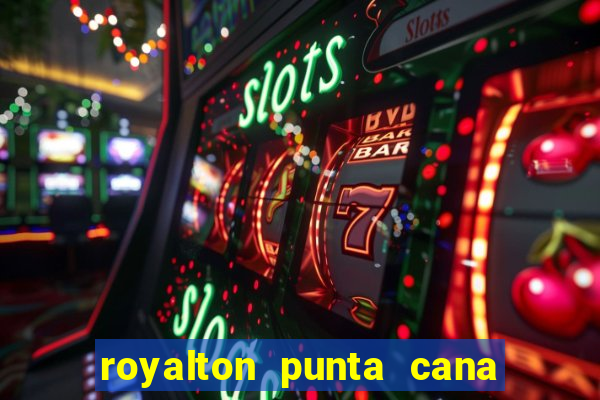 royalton punta cana resort casino